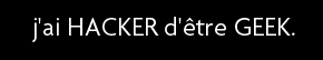 t shirt j'ai HACKER d'�tre GEEK