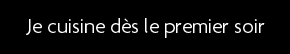 t shirt Je cuisine d�s le premier soir.