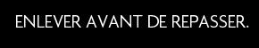 t shirt ENLEVER AVANT DE REPASSER