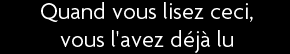 t shirt Quand vous lisez ceci, vous l'avez d�j� lu...