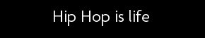 t shirt Hip Hop is life