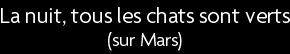 t shirt la nuit tous les chats sont verts ( sur Mars)