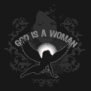 tee shirt God is a woman