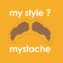 tee shirt My style? mystache !