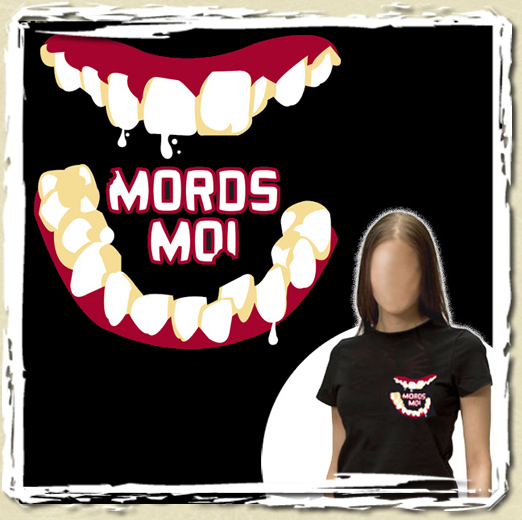 tee shirt Mords moi !