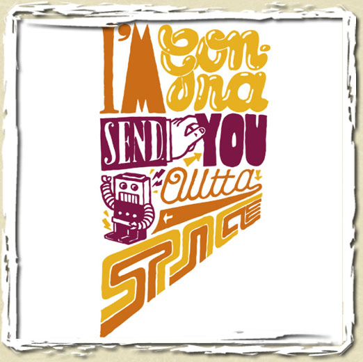 tee shirt Imgonnasendyououttaspace