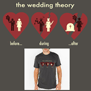 tee shirt Wedding theory