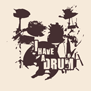 tee shirt I have a drum