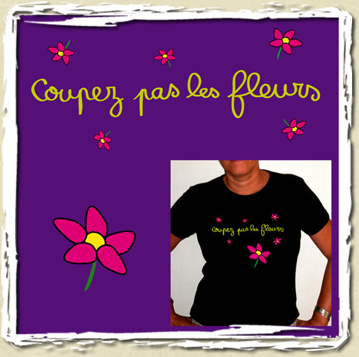 tee shirt Coupez pas les fleurs 