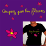 tee shirt Coupez pas les fleurs 