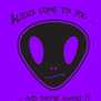 tee shirt Aliens come to you ...