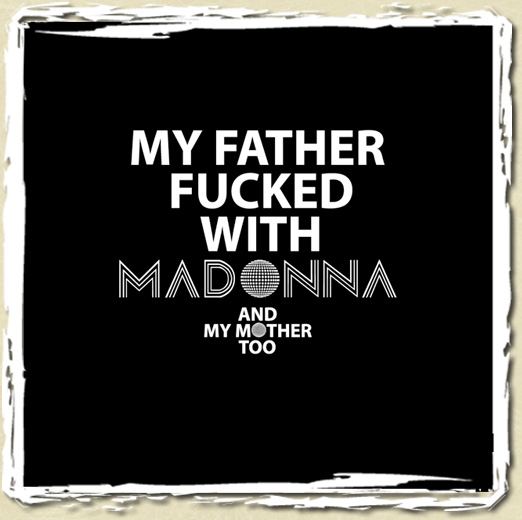 tee shirt My Father, Mother & Madonna